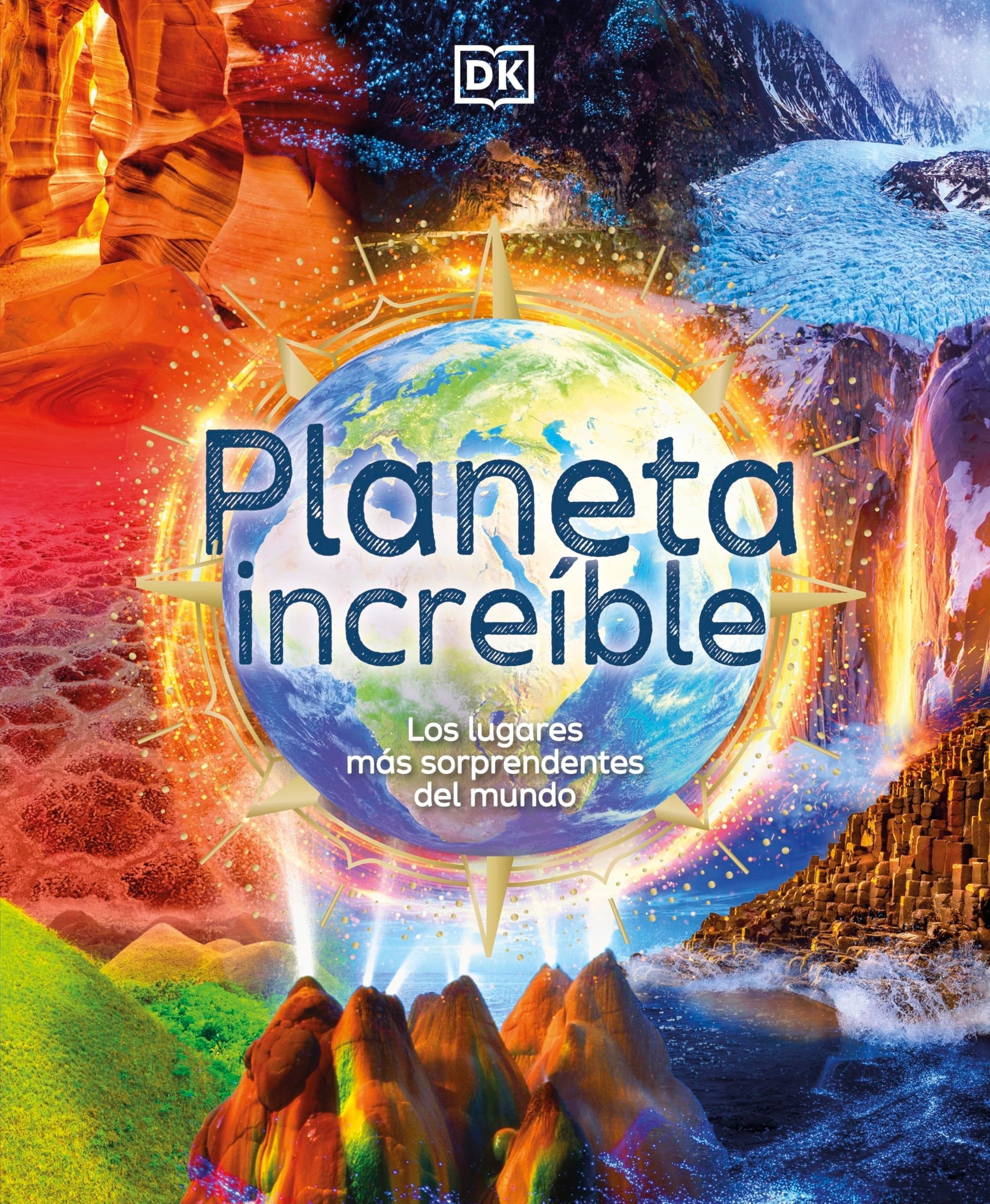 Planeta increible Los lugares mas sorprendentes del mundo