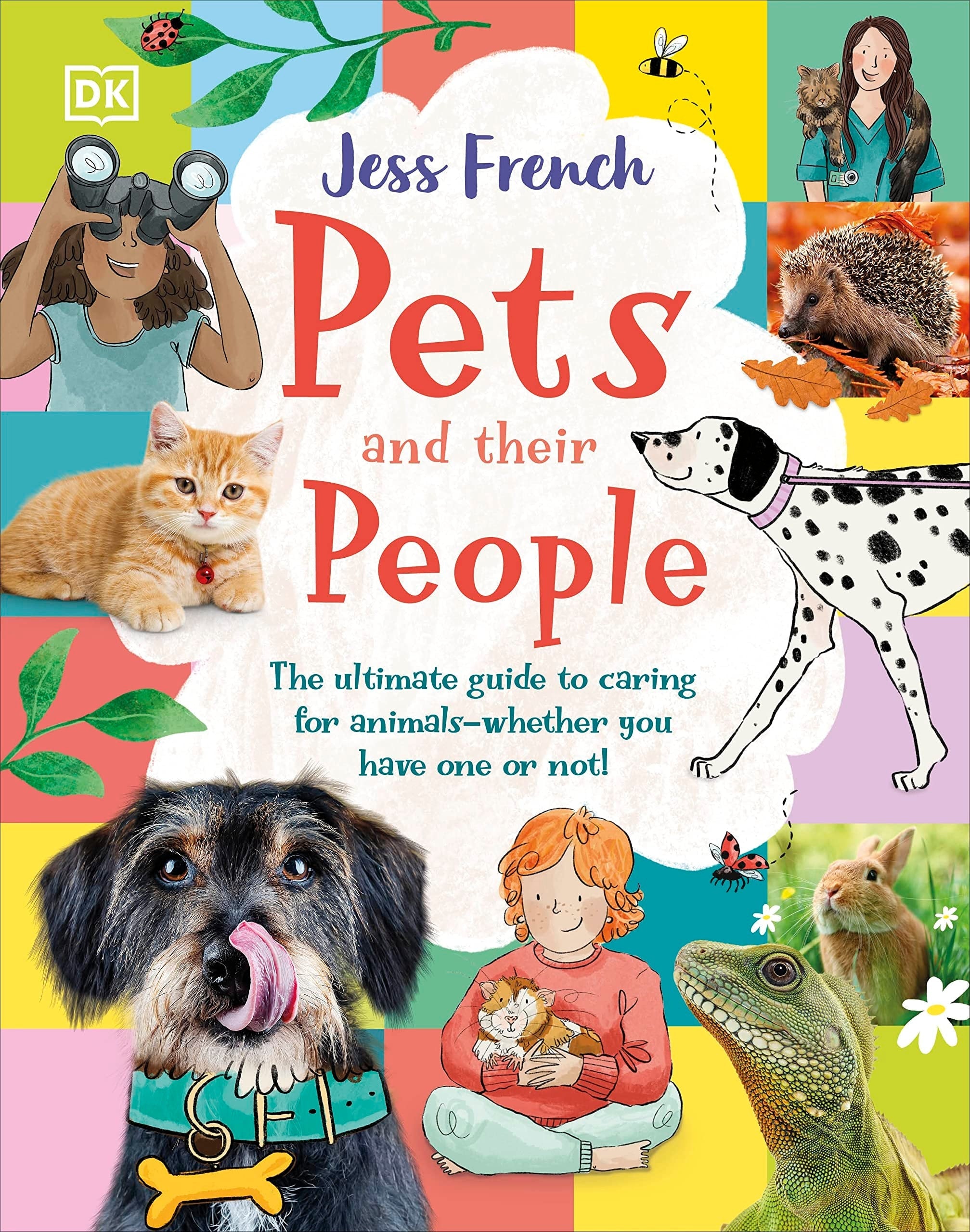 Pets and Their People The Ultimate Guide to Pets - Whether You've Got One or Not!