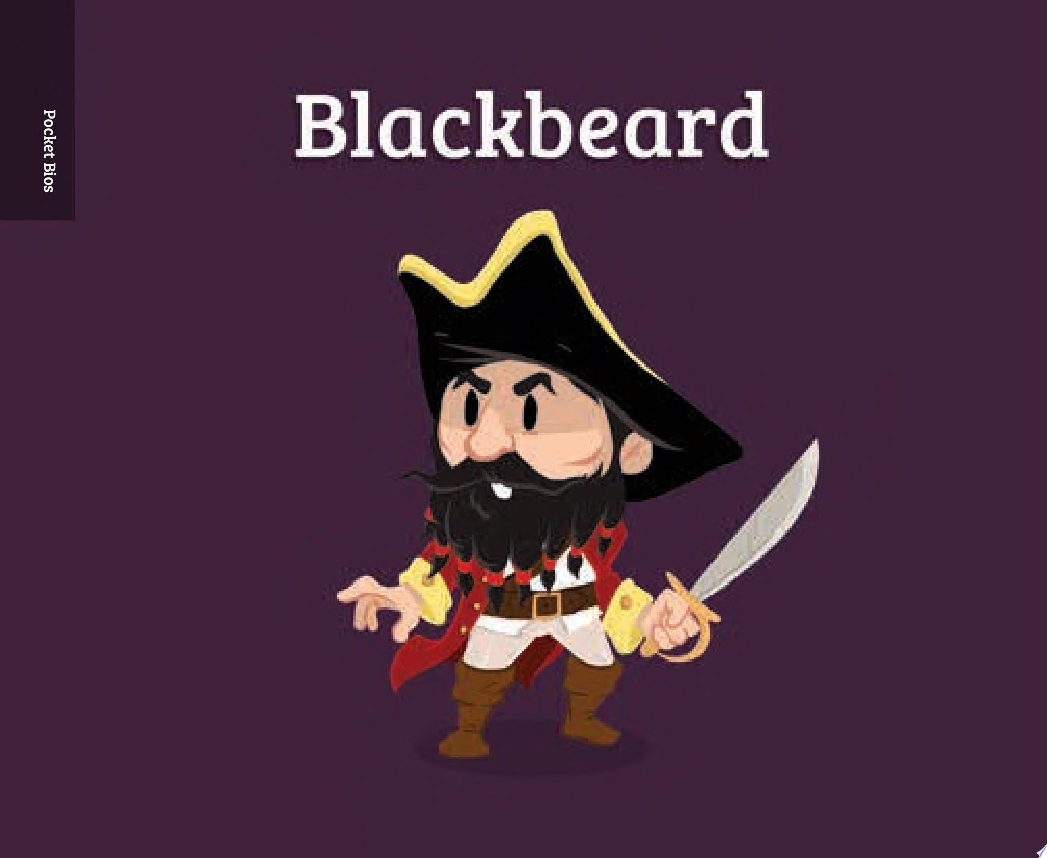 Pocket Bios: Blackbeard