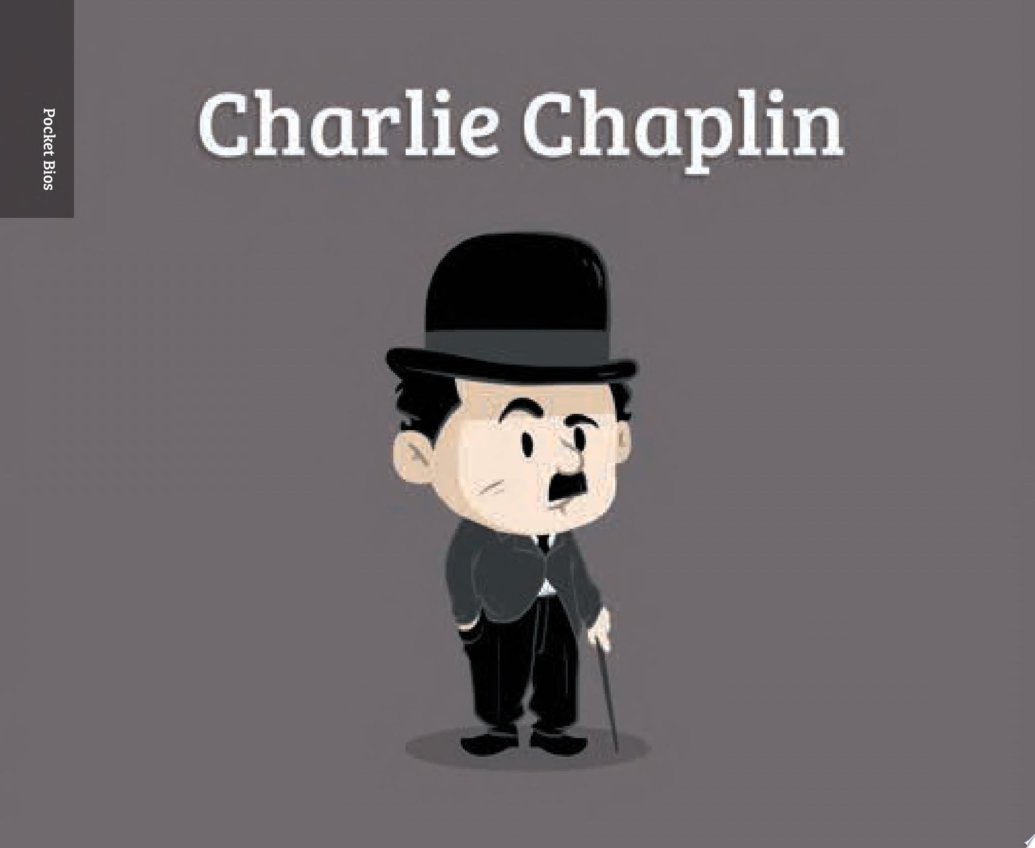 Pocket Bios: Charlie Chaplin