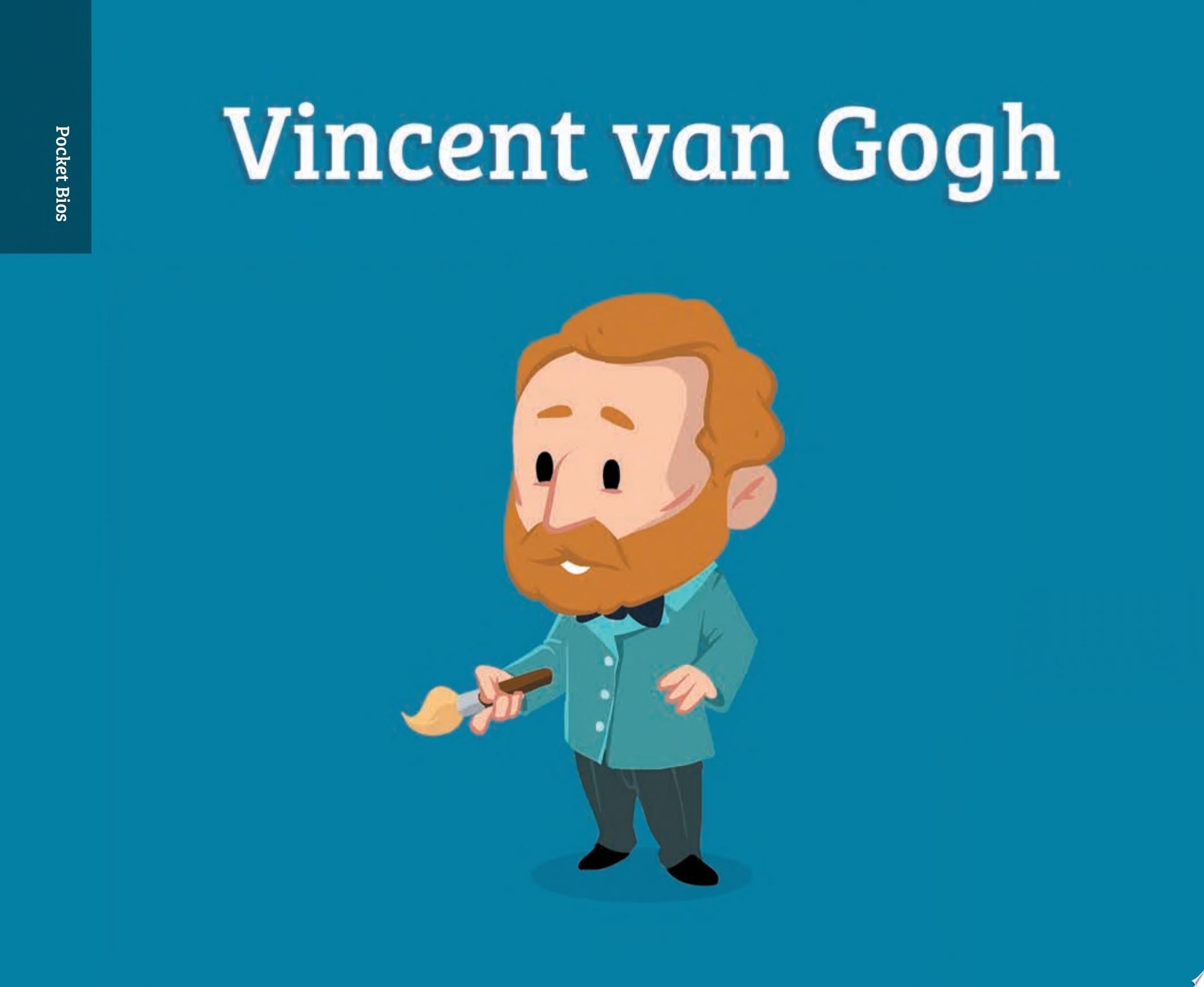 Pocket Bios: Vincent van Gogh