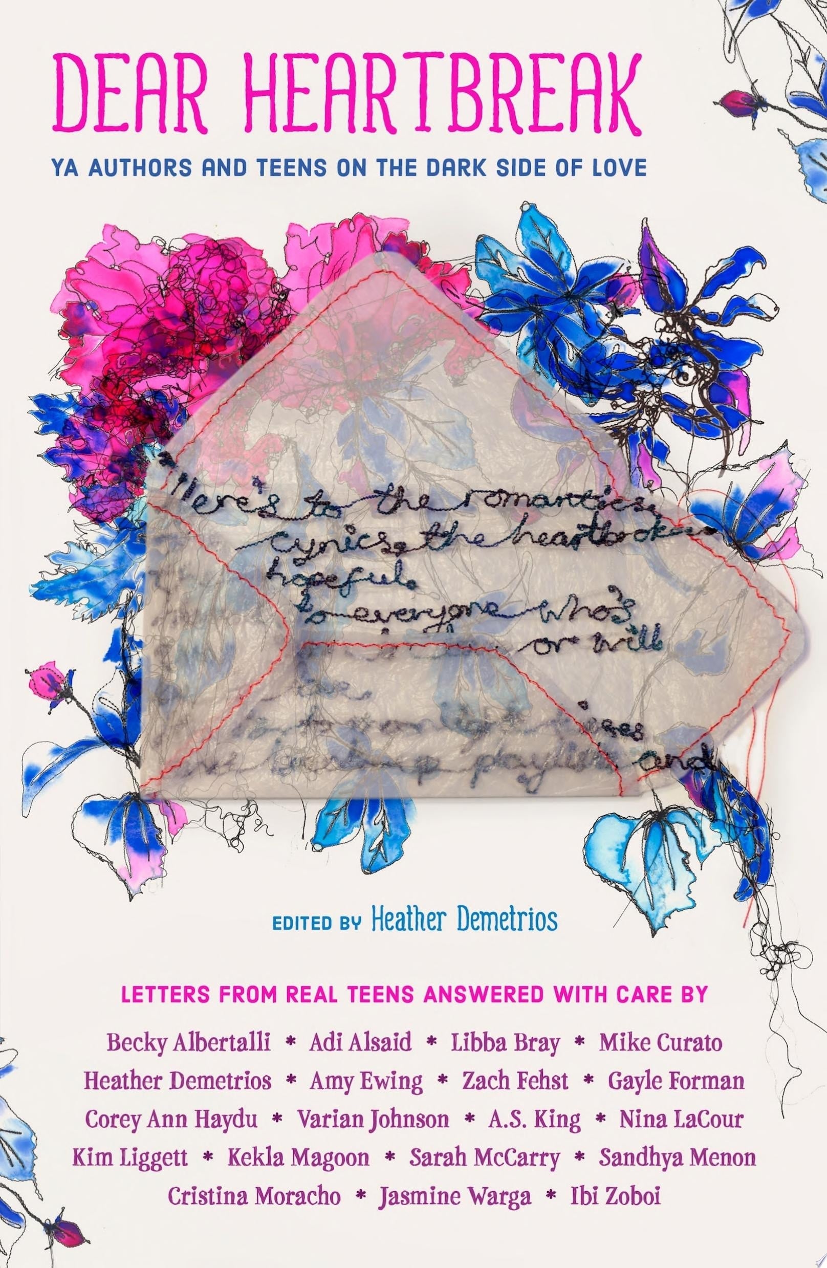 Dear Heartbreak YA Authors and Teens on the Dark Side of Love