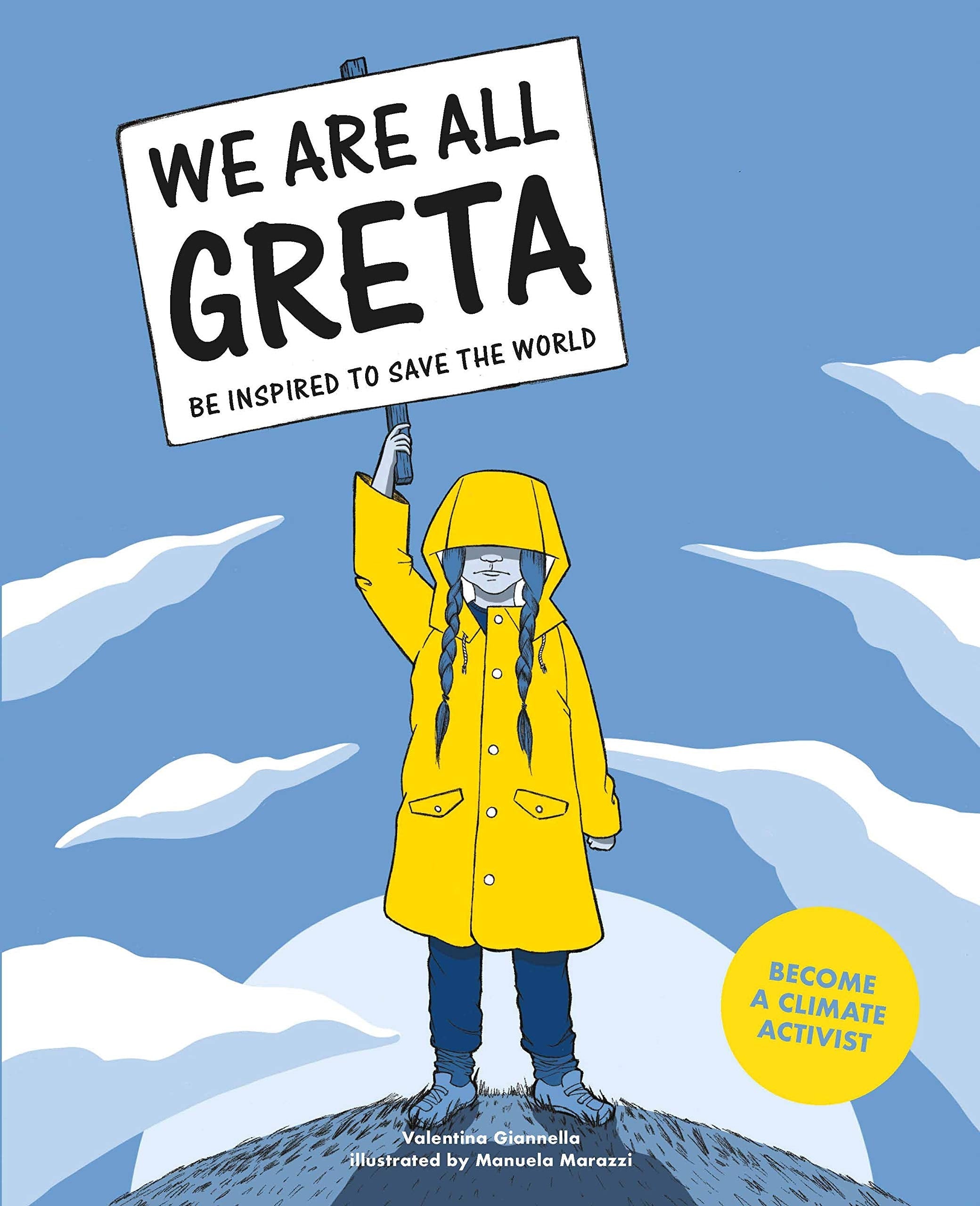 We Are All Greta Be inspired by Greta Thunberg to save the world