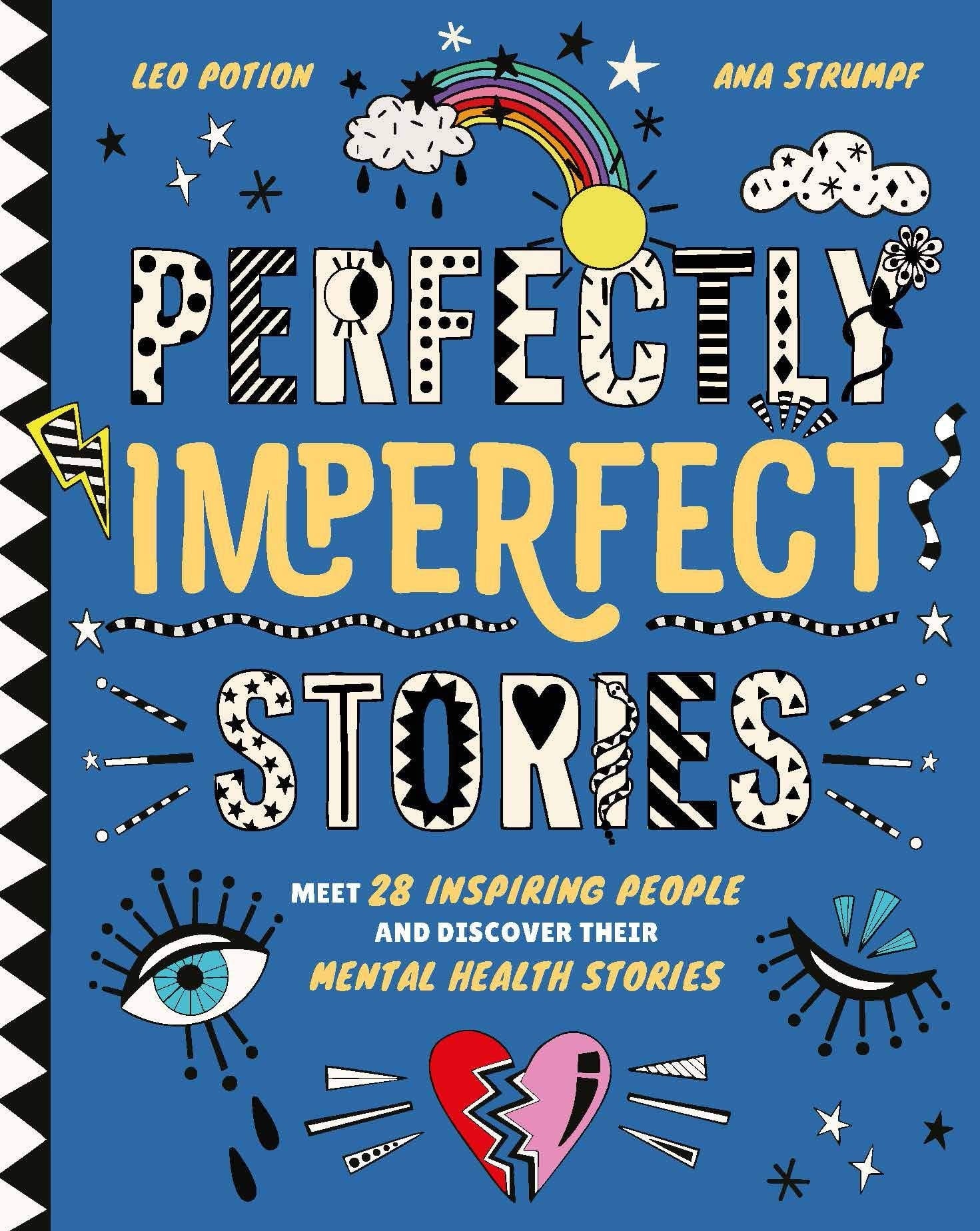 Perfectly Imperfect Stories Meet 28 Inspiring People and Discover Their Mental Health Stories