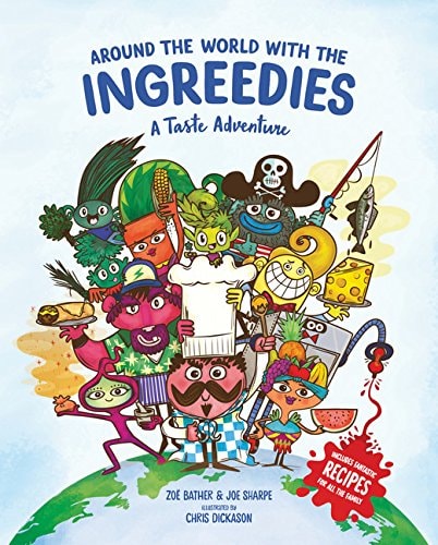 Around the World with the Ingreedies A Taste Adventure