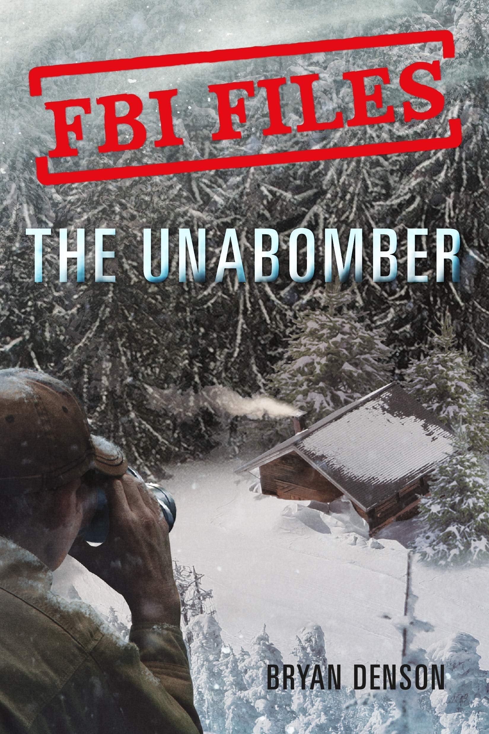 FBI Files: The Unabomber Agent Kathy Puckett and the Hunt for a Serial Bomber