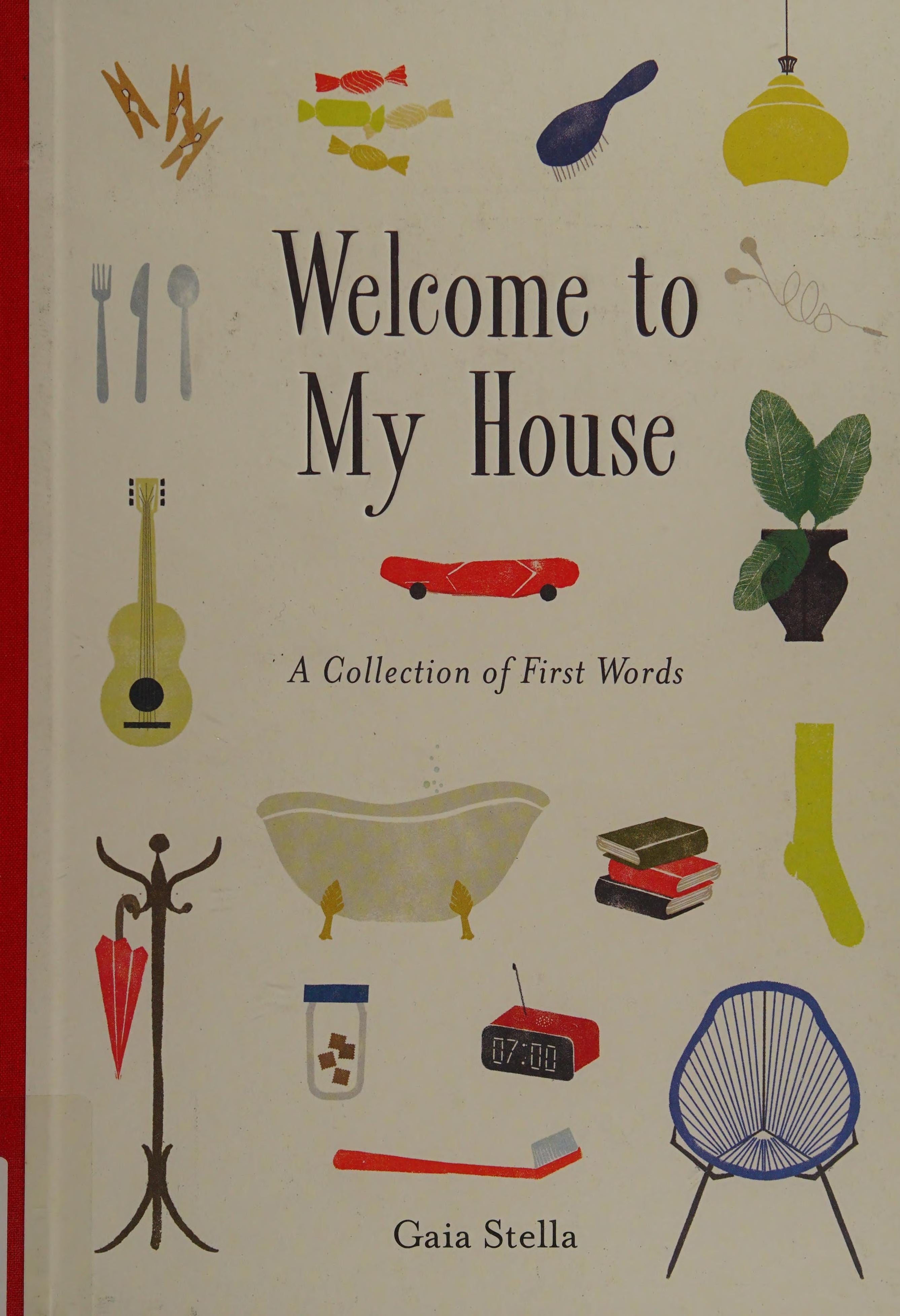 Welcome to My House A Collection of First Words