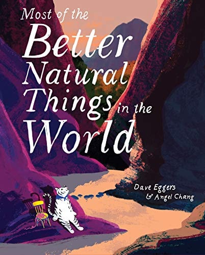 Most of the Better Natural Things in the World (Juvenile Fiction, Nature Book for Kids, Wordless Picture Book)
