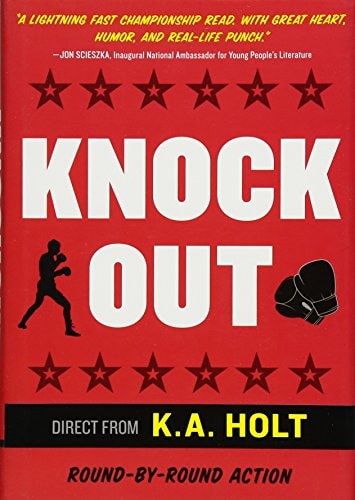 Knockout (Middle Grade Novel in Verse, Themes of Boxing, Personal Growth, and Self Esteem, House Arrest Companion Book)
