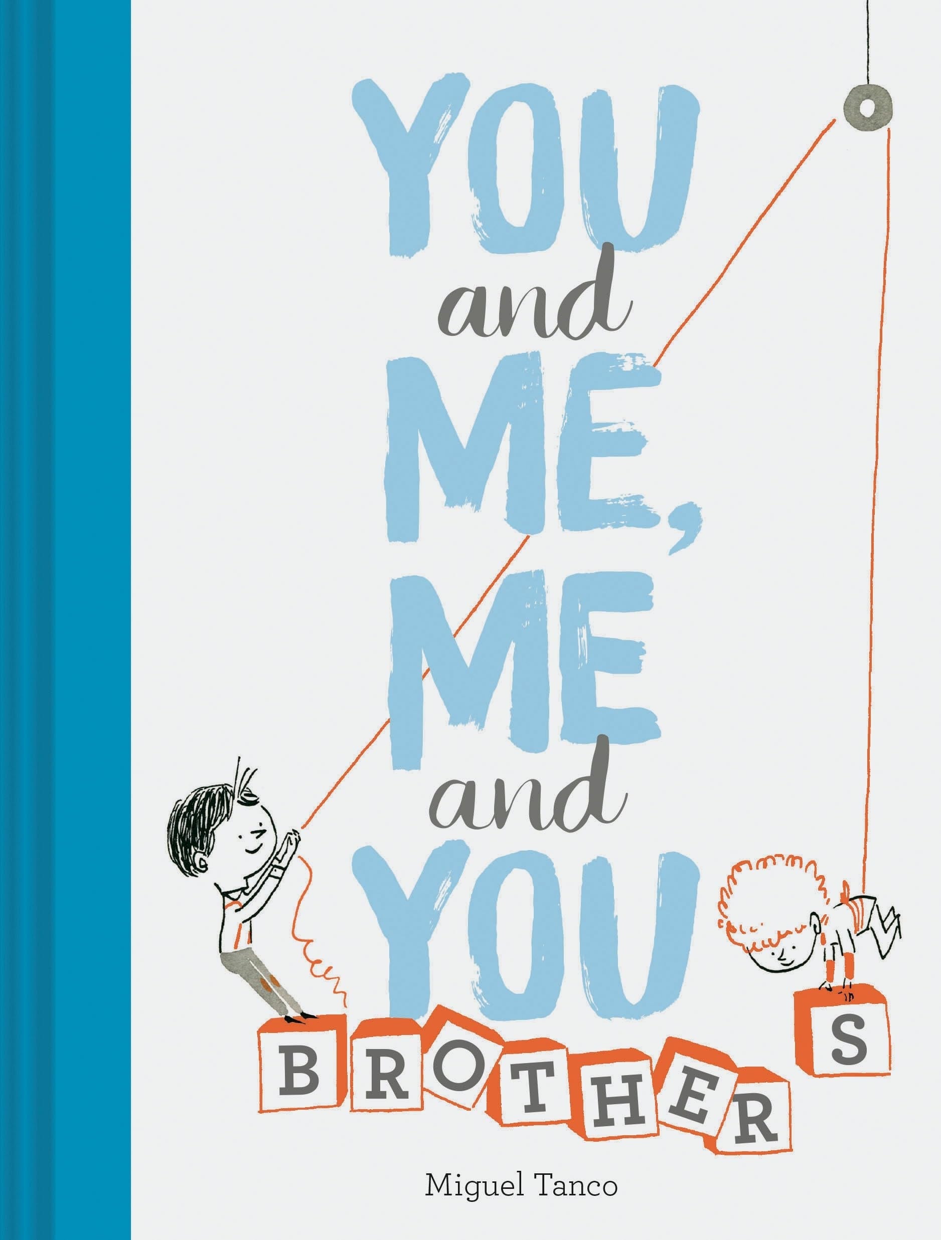 You and Me, Me and You: Brothers (Kids Books for Siblings, Gift for Brothers)
