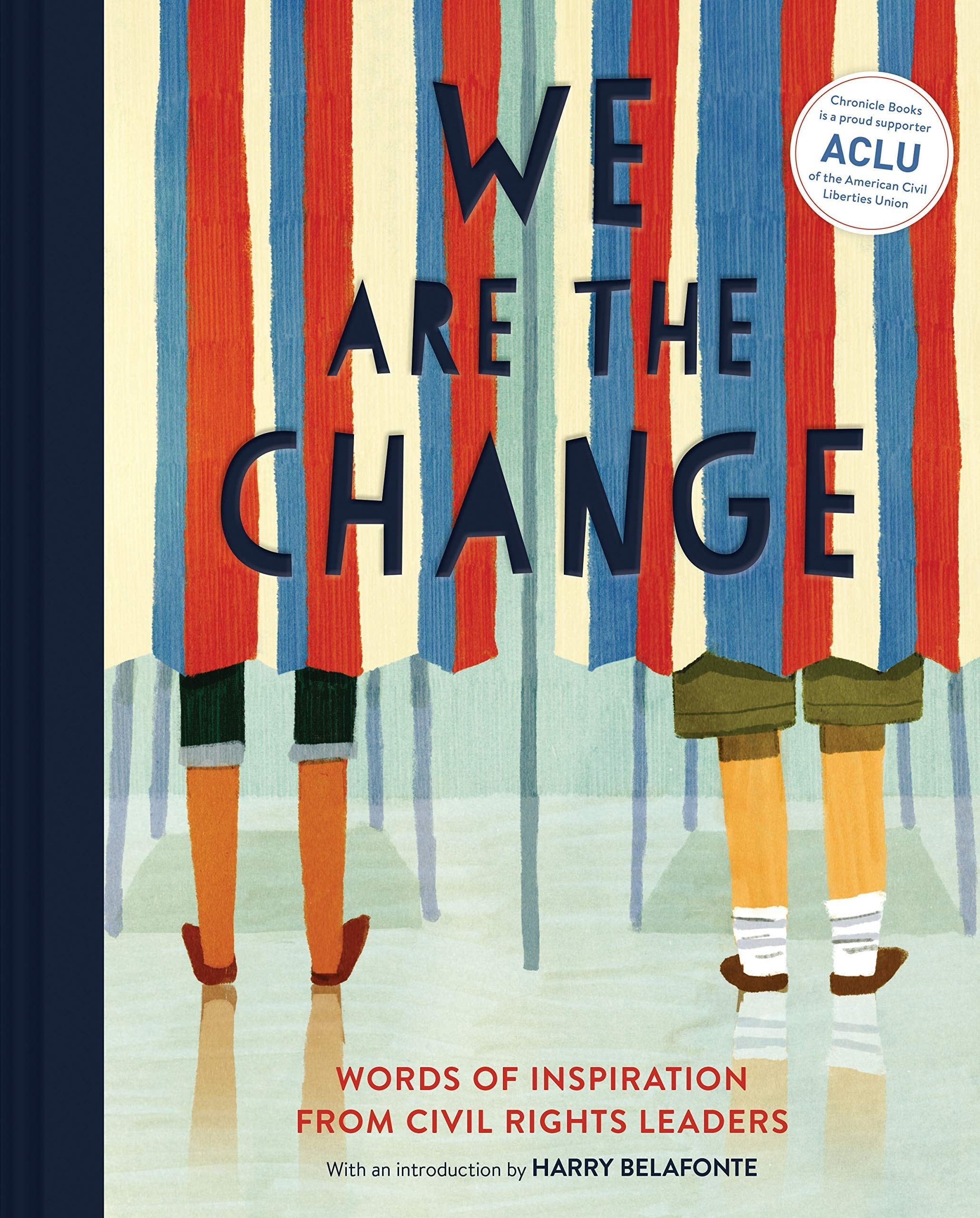 We Are the Change Words of Inspiration from Civil Rights Leaders (Books for Kid Activists, Activism Book for Children)