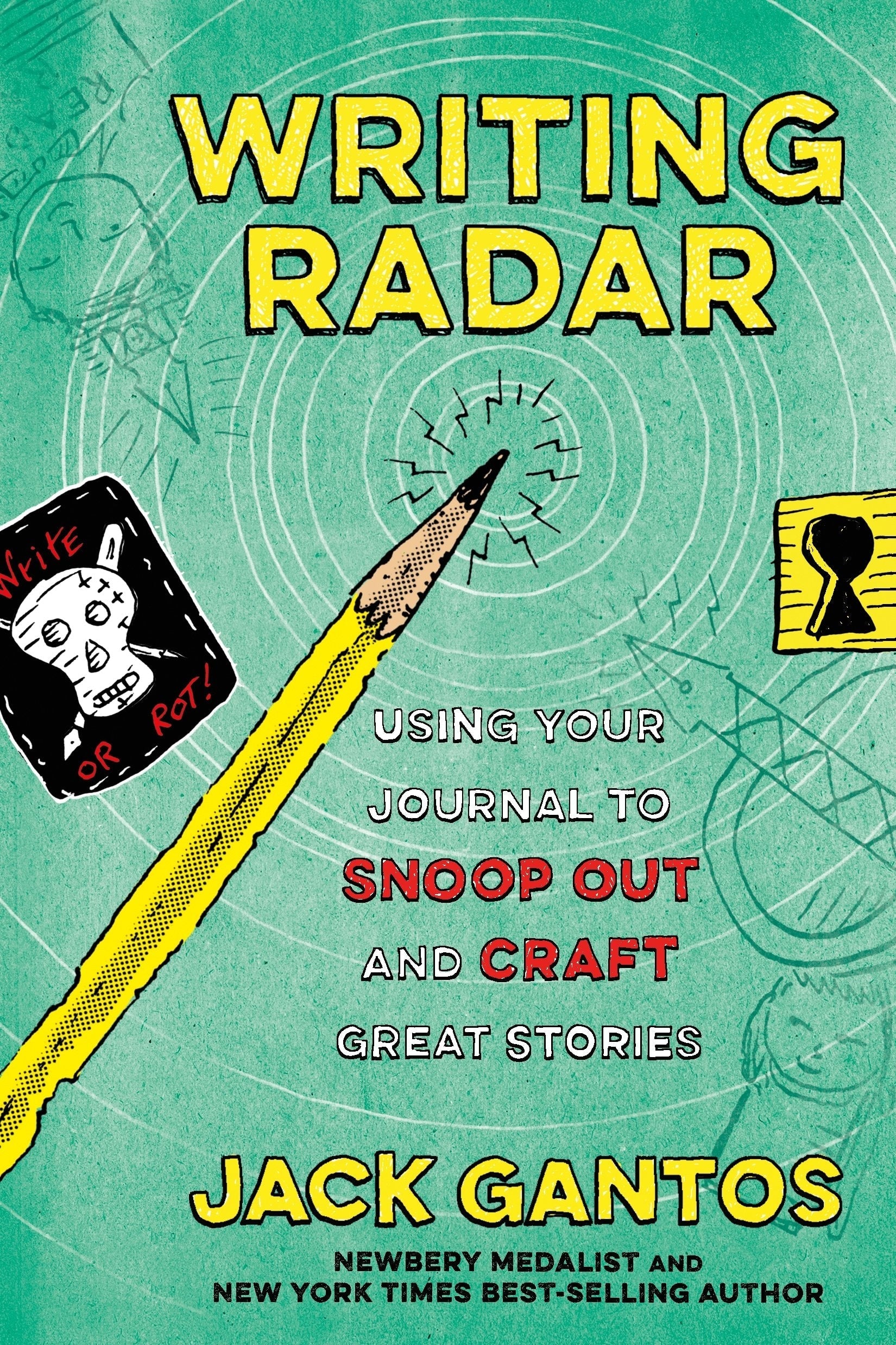 Writing Radar Using Your Journal to Snoop Out and Craft Great Stories