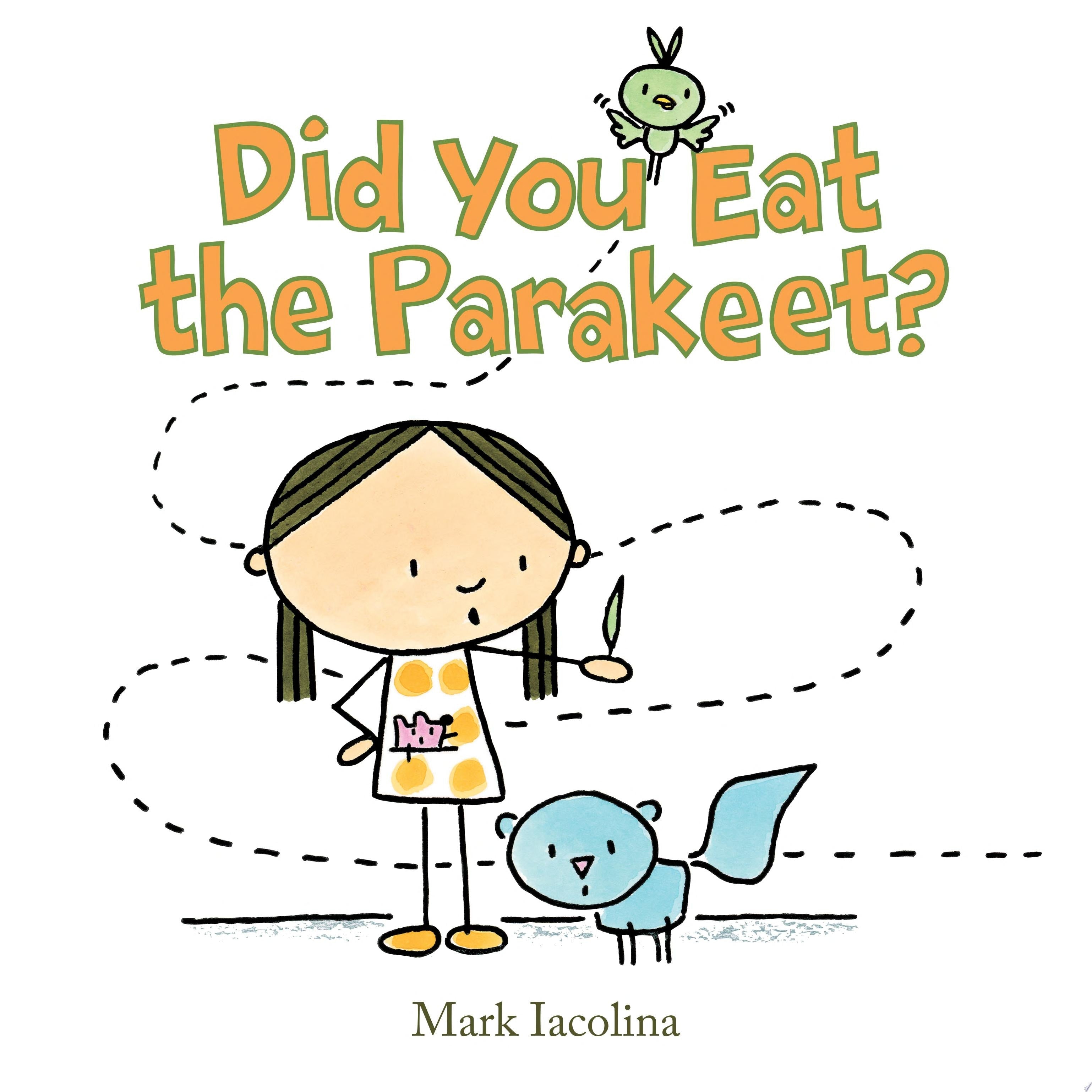 Did You Eat the Parakeet?