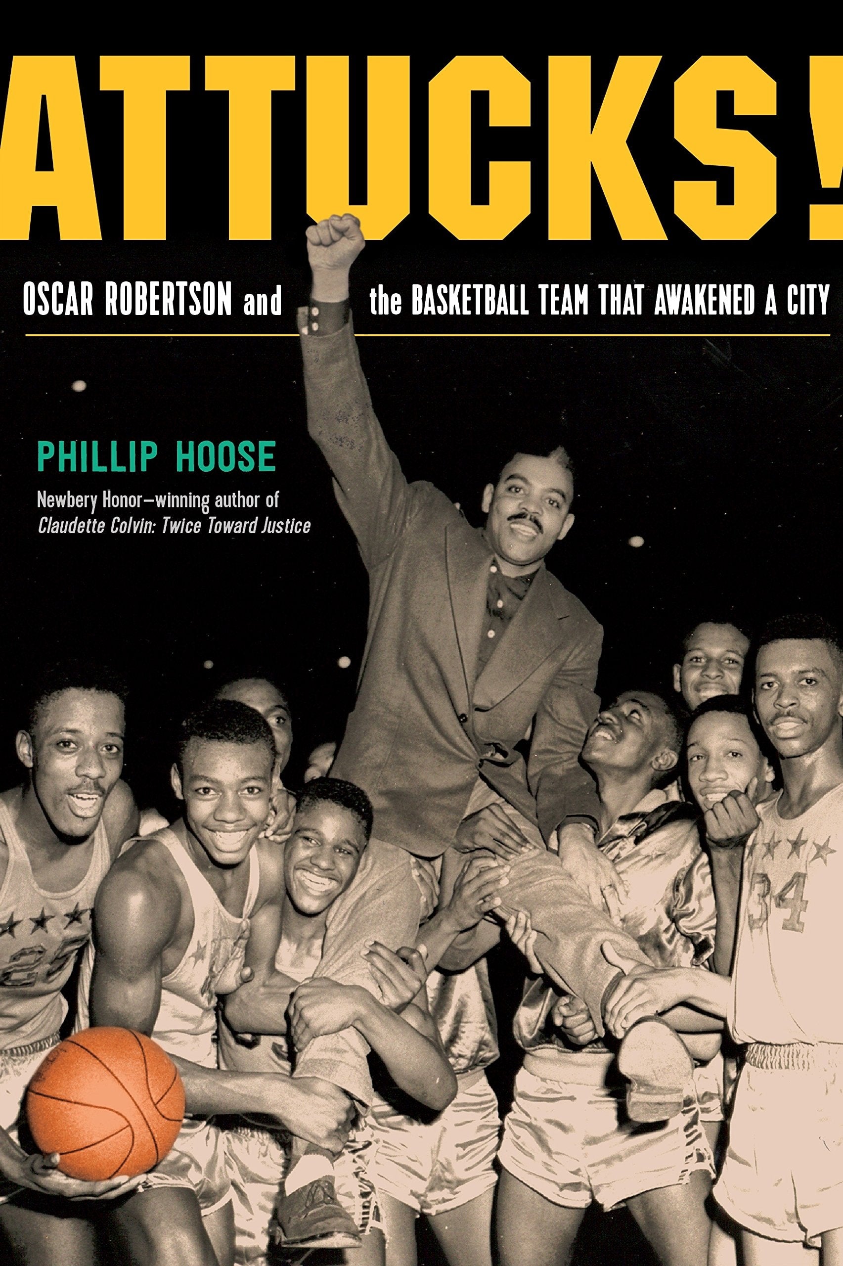 Attucks! How Crispus Attucks Basketball Broke Racial Barriers and Jolted the World