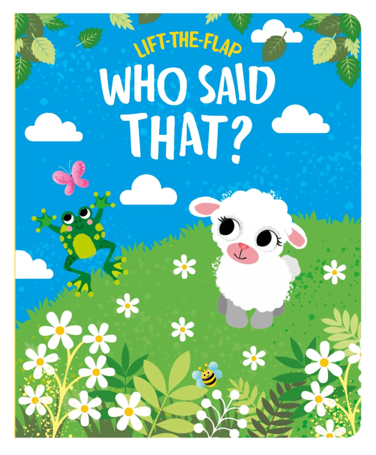 Lift-the-Flap: Who Said That? – An Interactive Animal Board Book for Toddlers Board book
