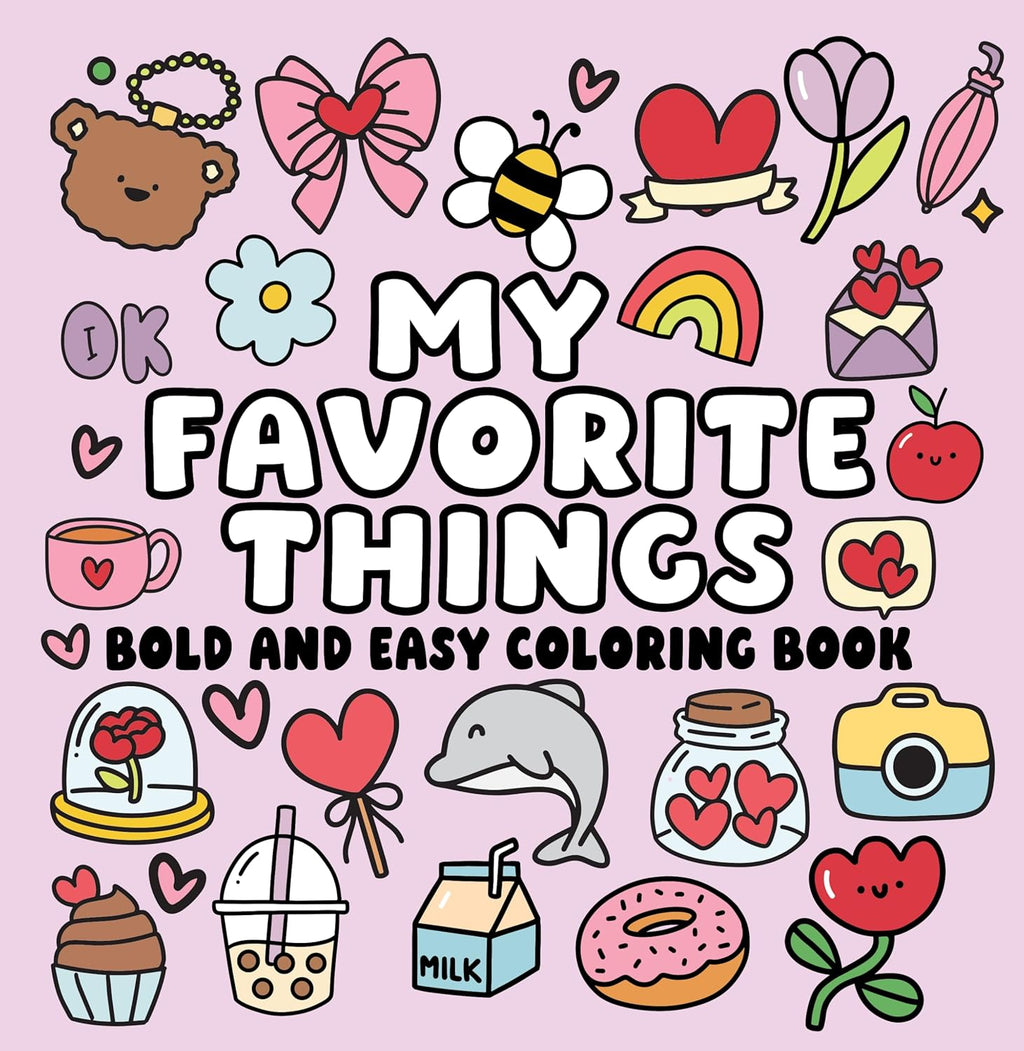 My Favorite Things Bold and Easy Coloring Book