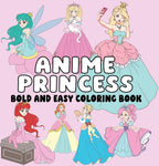 ANIME PRINCESS BOLD AND EASY COLORING BOOK