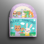 CARRY ALONG PLEASE AND THANK YOU