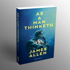 As a Man Thinketh