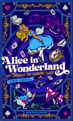 Alice in Wonderland and  Through the Looking Glass