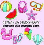 Cute and Groovy Bold and Easy Coloring Book