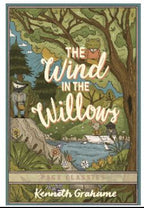 The Wind in the Willows: Kenneth Grahame’s Beloved Classic of Friendship, Adventure & the English Countryside (Unabridged Paperback Edition) Paperback