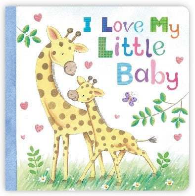I LOVE MY LITTLE BABY (Board Book)