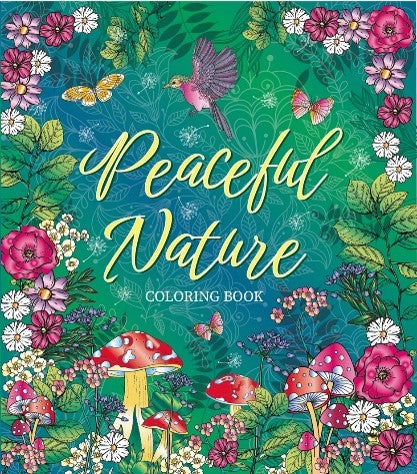 PEACEFUL NATURE COLORING BOOK